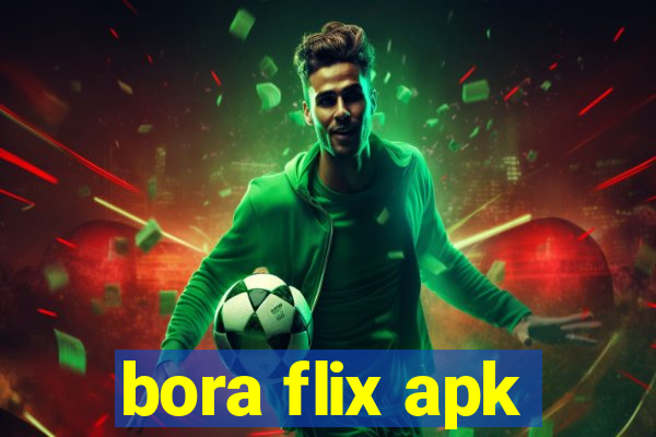 bora flix apk